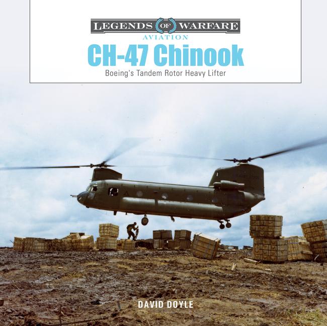 Kniha Ch-47 Chinook: Boeing's Tandem-Rotor Heavy Lifter 