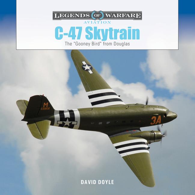 Kniha C-47 Skytrain: The Gooney Bird from Douglas 