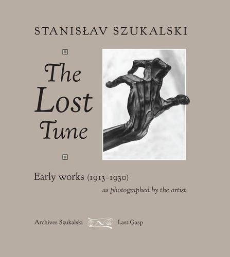 Kniha The Lost Tune: Early Works (1913-1930) as Photographed by the Artist Lena Zwalve