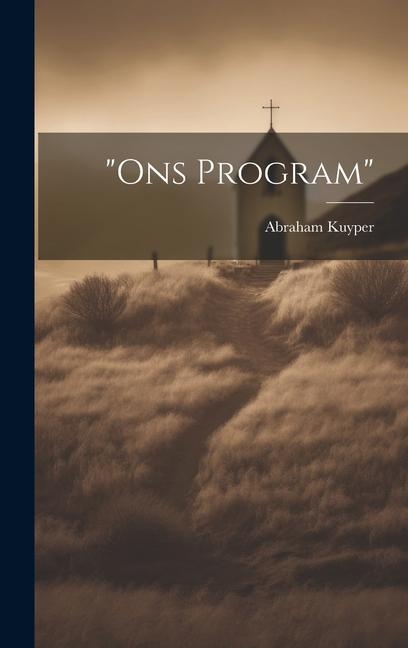 Knjiga "Ons program" Abraham Kuyper