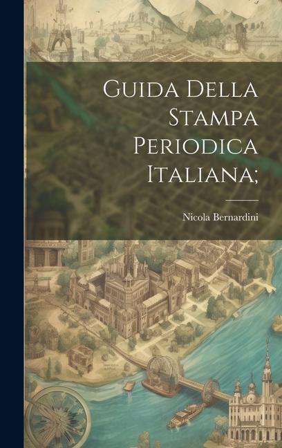 Könyv Guida della stampa periodica italiana; 