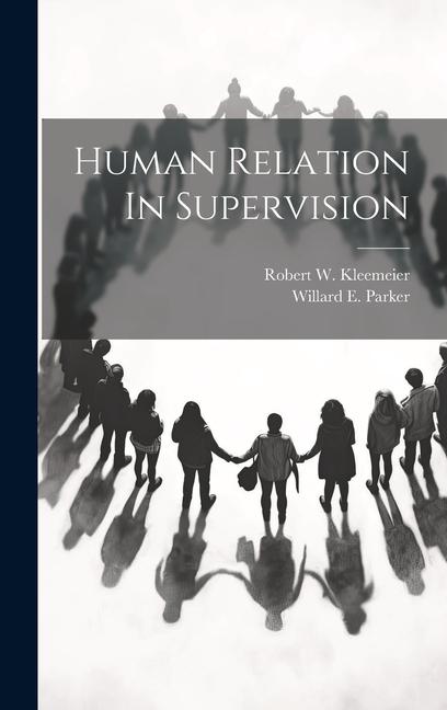 Knjiga Human Relation In Supervision Robert W. Kleemeier