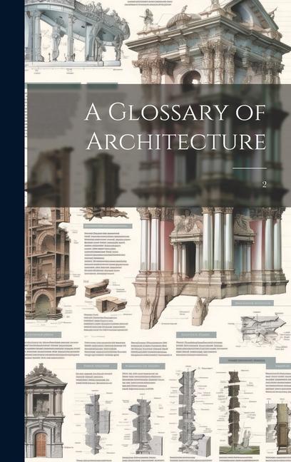 Könyv A Glossary of Architecture: 2 