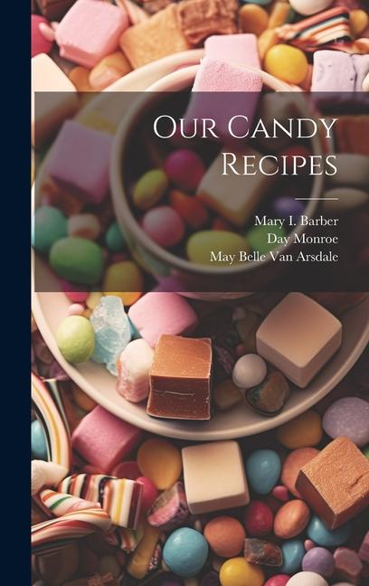 Carte Our Candy Recipes Day Monroe