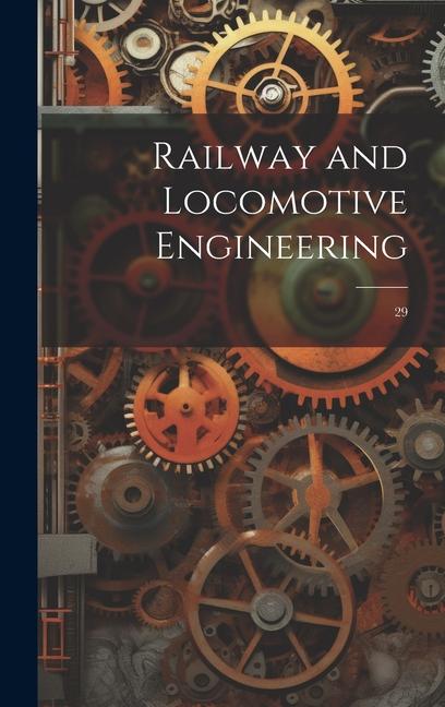 Kniha Railway and Locomotive Engineering: 29 
