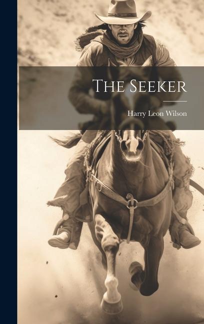 Knjiga The Seeker Harry Leon Wilson