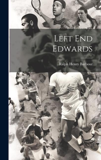 Knjiga Left End Edwards Ralph Henry Barbour