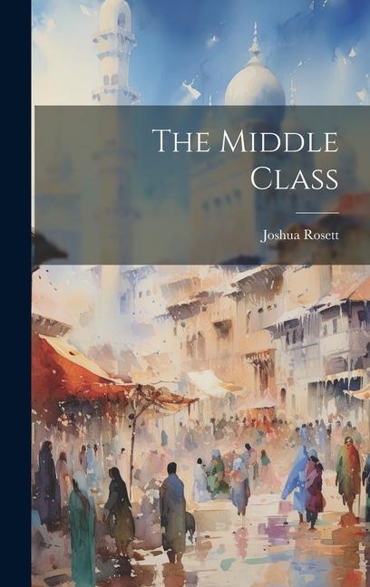 Knjiga The Middle Class Joshua Rosett
