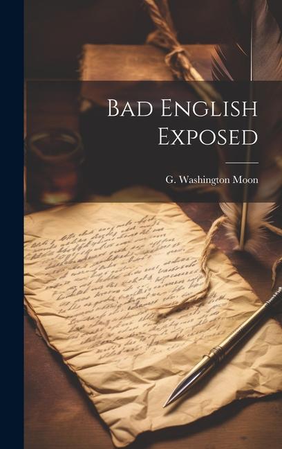 Knjiga Bad English Exposed G. Washington Moon