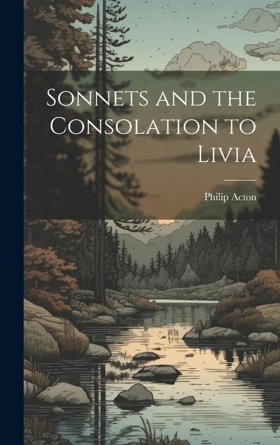 Knjiga Sonnets and the Consolation to Livia Philip Acton