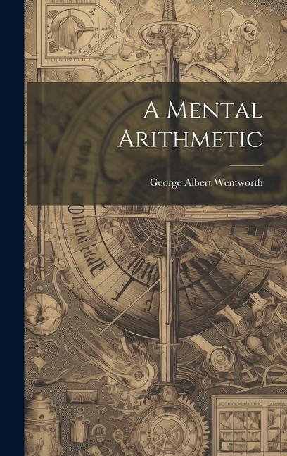 Knjiga A Mental Arithmetic George Albert Wentworth