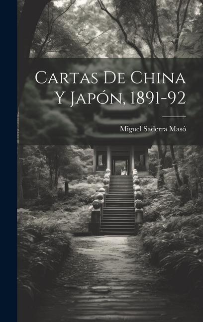 Knjiga Cartas de China y Japón, 1891-92 Miguel Saderra Masó