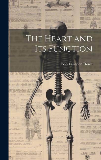 Knjiga The Heart and Its Function John Langdon Down