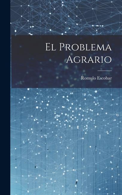 Knjiga El Problema Agrario Romulo Escobar