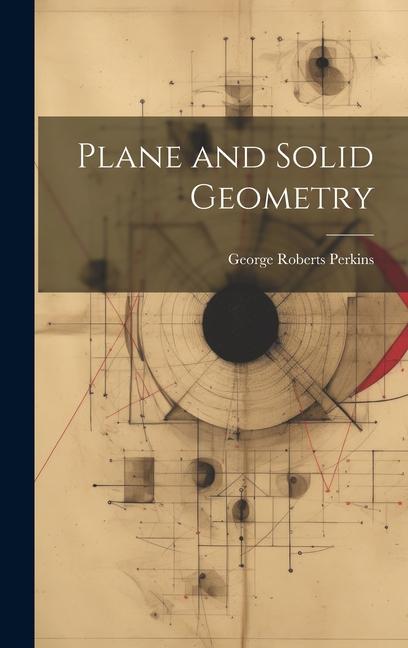 Knjiga Plane and Solid Geometry George Roberts Perkins