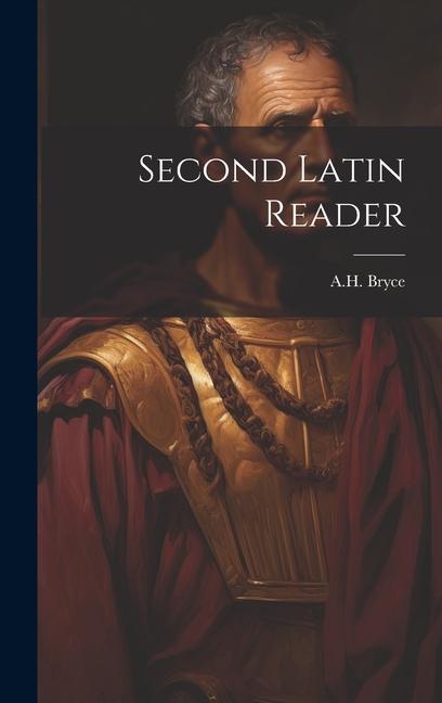 Knjiga Second Latin Reader A.H. Bryce