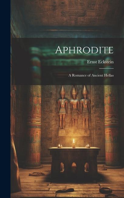 Kniha Aphrodite: A Romance of Ancient Hellas 