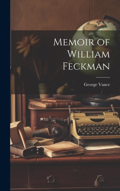 Knjiga Memoir of William Feckman George Vance
