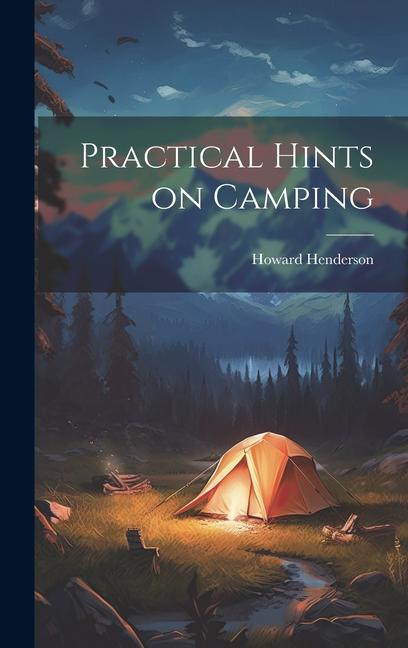 Book Practical Hints on Camping Howard Henderson