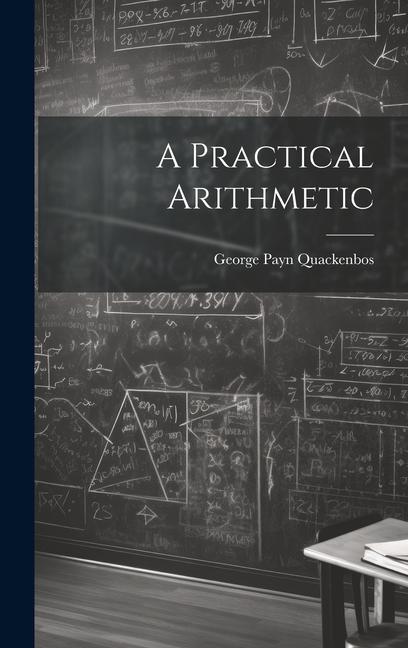 Knjiga A Practical Arithmetic George Payn Quackenbos