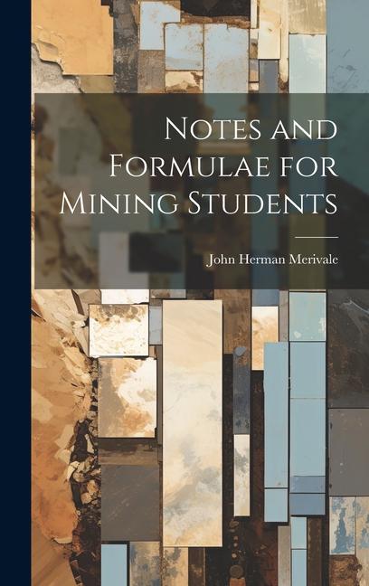 Buch Notes and Formulae for Mining Students John Herman Merivale