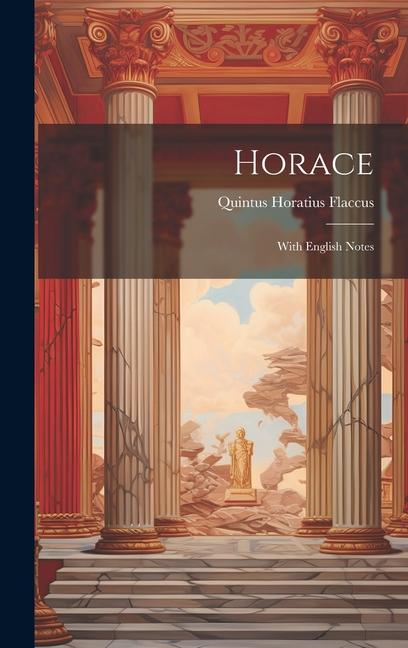 Knjiga Horace: With English Notes Quintus Horatius Flaccus