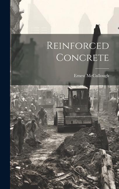 Knjiga Reinforced Concrete Ernest McCullough