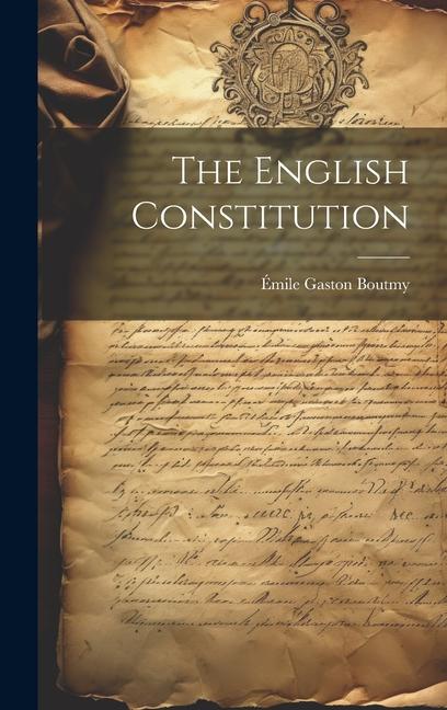 Knjiga The English Constitution Émile Gaston Boutmy