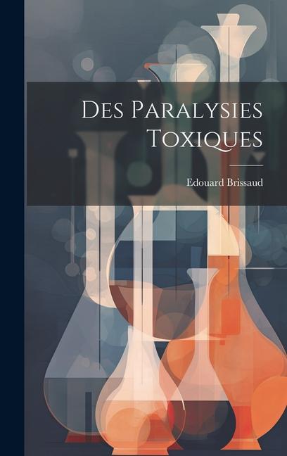 Könyv Des Paralysies Toxiques 