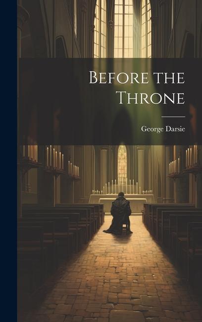 Knjiga Before the Throne George Darsie