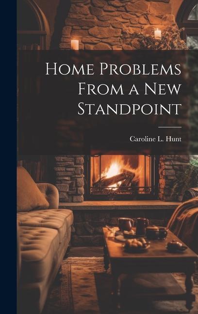 Knjiga Home Problems From a New Standpoint Caroline L. Hunt