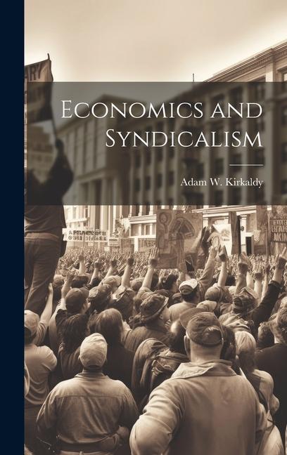 Βιβλίο Economics and Syndicalism Adam W. Kirkaldy