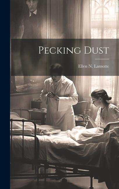 Knjiga Pecking Dust Ellen N. Lamotte