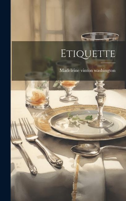 Knjiga Etiquette Madeleine vinton washington