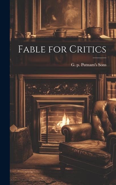Knjiga Fable for Critics G. p. Putnam's Sons