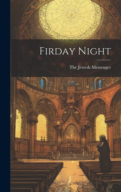 Knjiga Firday Night The Jewesh Messenger