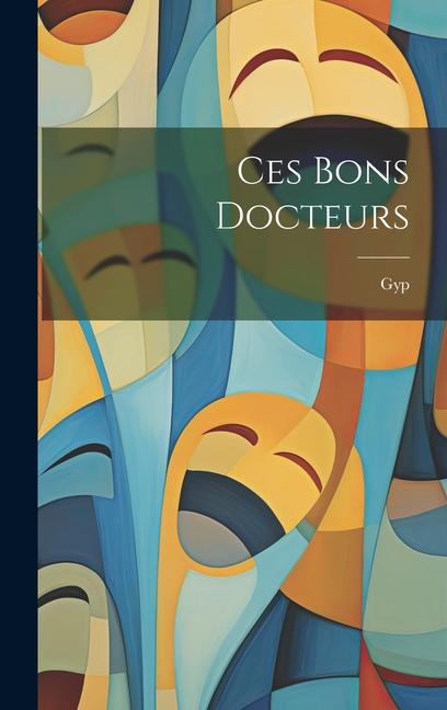 Knjiga Ces Bons Docteurs Gyp