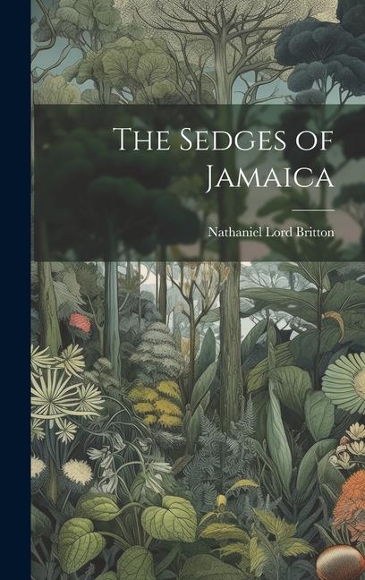 Knjiga The Sedges of Jamaica Britton Nathaniel Lord