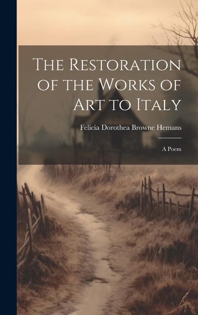 Buch The Restoration of the Works of Art to Italy: A Poem 