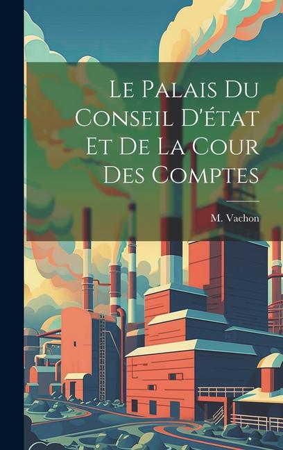 Kniha Le Palais du Conseil D'état et de la Cour des Comptes 