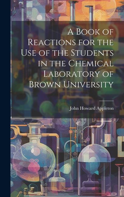 Kniha A Book of Reactions for the Use of the Students in the Chemical Laboratory of Brown University 