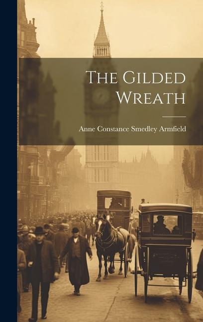 Knjiga The Gilded Wreath Armfield Anne Constance Smedley