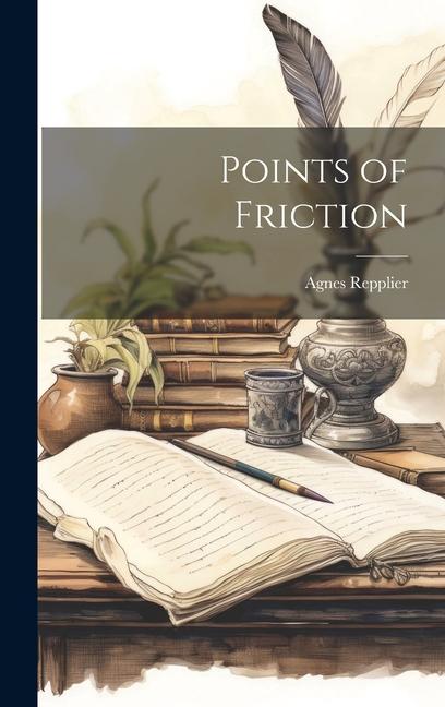 Buch Points of Friction Agnes Repplier