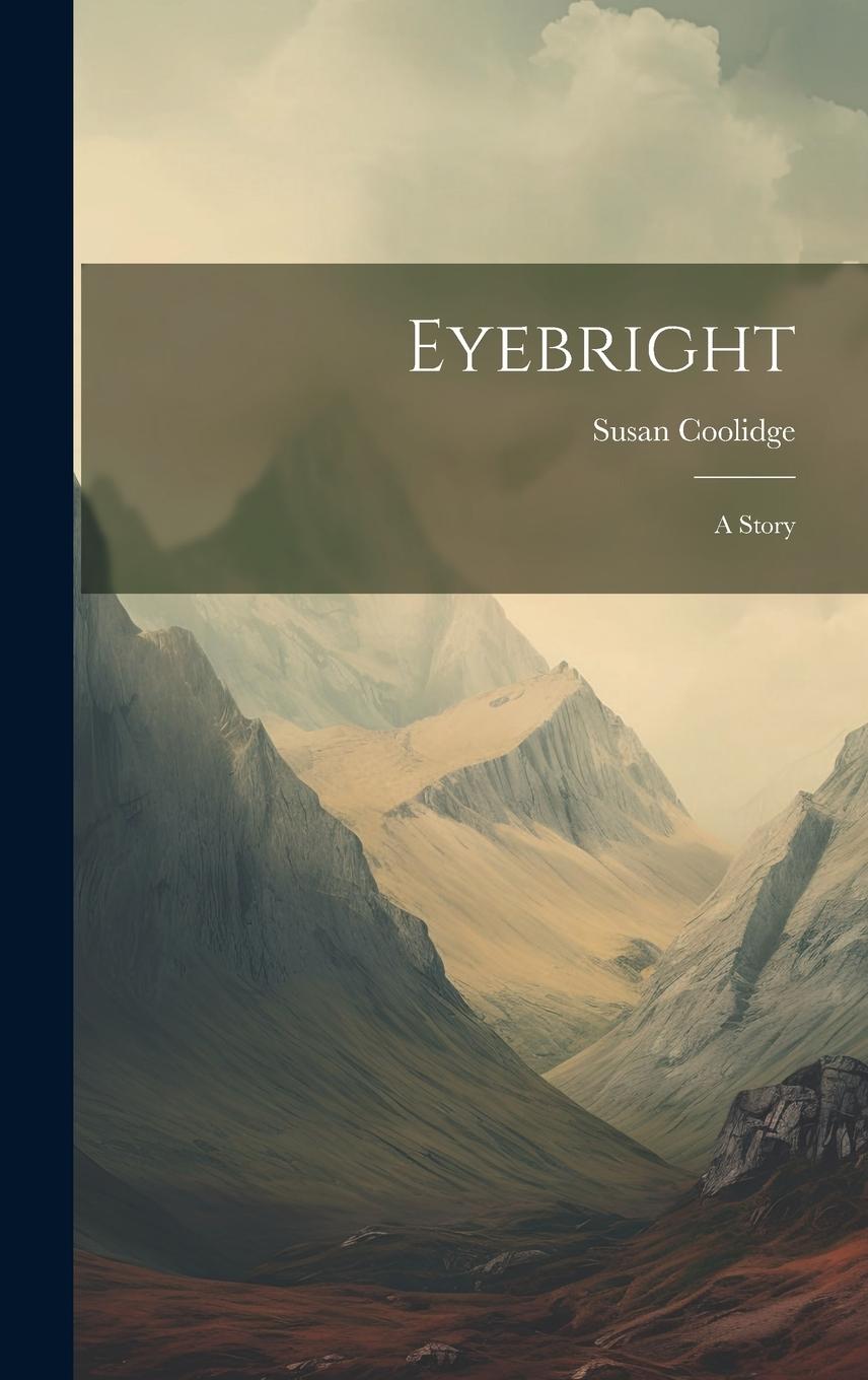 Knjiga Eyebright: A Story Susan Coolidge