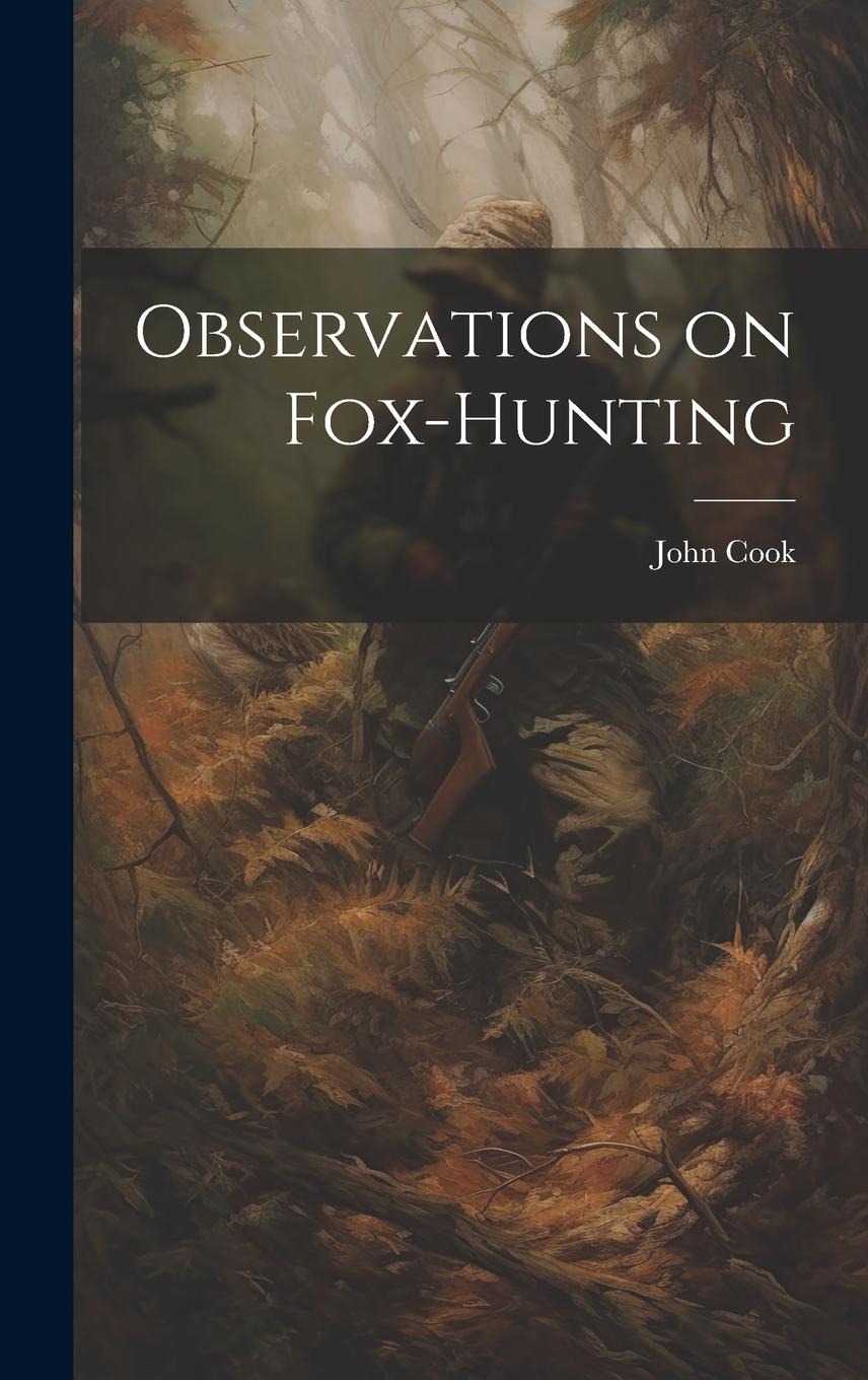 Knjiga Observations on Fox-Hunting Cook John