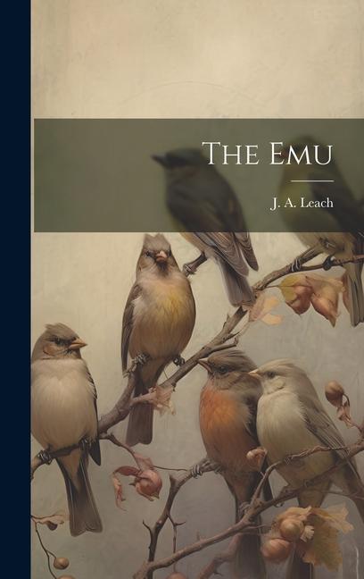 Knjiga The Emu J. A. Leach