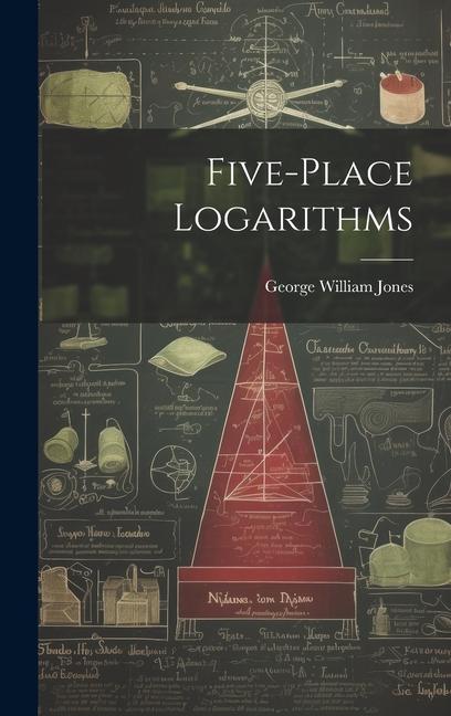 Boek Five-place Logarithms George William Jones