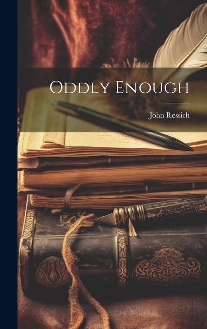 Knjiga Oddly Enough John Ressich