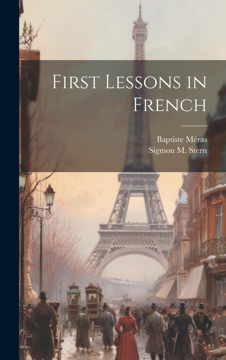 Knjiga First Lessons in French Sigmon M. Stern
