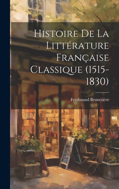 Carte Histoire de la Littérature Française Classique (1515-1830) 
